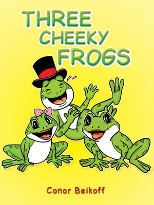 cover image of Three Cheeky Frogs